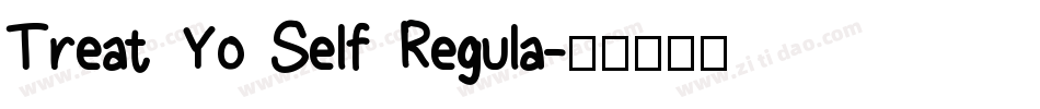 Treat Yo Self Regula字体转换